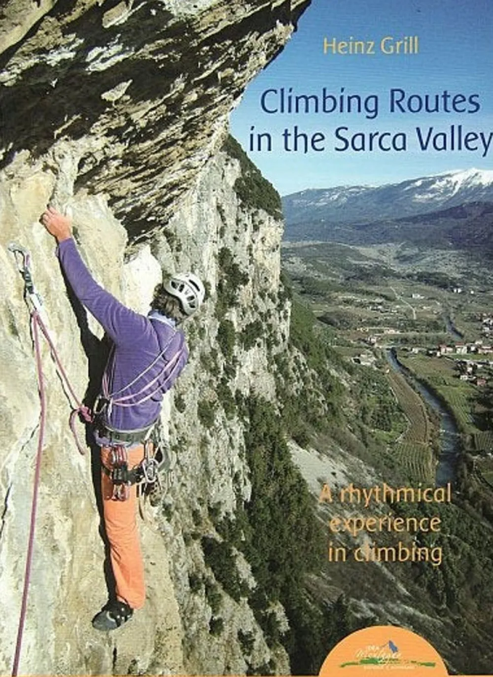 Hot Climbing Routes In The Sarca Valley Kirjat Ja Oppaat